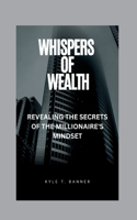 Whispers of Wealth