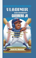 Vladimir Guerrero Jr Kids Biography