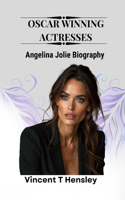 Oscar Winning Actresses: Angelina Jolie Biography