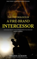 Psychology of a Fire-Brand Intercessor