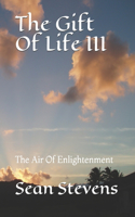 The Gift Of Life III