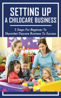 Setting Up A Childcare Business