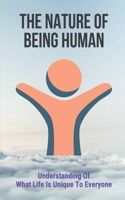 The Nature Of Being Human