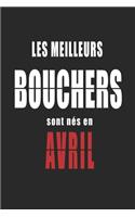 Les Meilleurs Bouchers sont nés en Avril carnet de notes