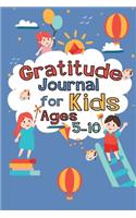 Gratitude Journal for Kids Ages 5-10: A Journal to Teach Children to Practice Gratitude and Mindfulness, Big Life Journal for Kids