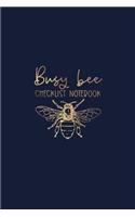 Busy Bee Checklist Notebook: Checklist And Dot Grid Book With Top Tasks, Don't Do List Productivity Hack, and Navy Cover For Busy Moms and Professionals