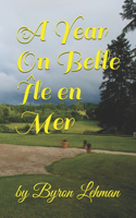 A Year On Belle Île en Mer