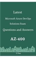 Latest Microsoft Azure DevOps Solutions Exam AZ-400 Questions and Answers: Guide for Real Exam