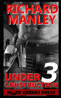 Under Construction: Out of Control (Book 3)(3 Under Construction)