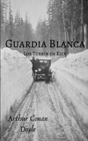 Guardia Blanca: Los Turbín en Kiev