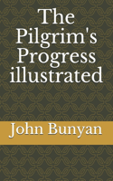 The Pilgrim's Progress illustrated