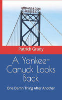Yankee-Canuck Looks Back