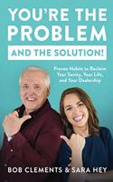 You're the Problem (and the Solution!)