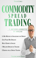 Commodity Spread Trading - Il Metodo Corretto di Analisi