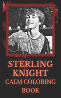 Sterling Knight Calm Coloring Book: Art inspired By An Iconic Sterling Knight