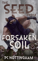 Seed from Forsaken Soil