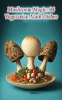 Mushroom Magic