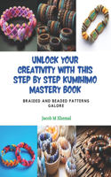 Unlock Your Creativity with this Step by Step KUMIHIMO Mastery Book
