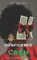 Unlock The Power of Your Brand: Turning Confidence into Cash