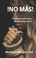 !No mas!