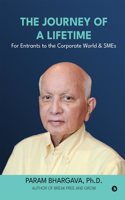 The Journey of a Lifetime: For Entrants to the Corporate World & SMEs