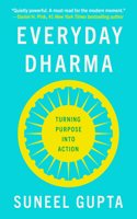 Everyday Dharma : Turning Purpose into Action