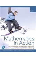 Mathematics in Action: An Introduction to Algebraic, Graphical, and Numerical Problem Solving Plus Mylab Math with Pearson Etext -- 24 Month Access Card Package