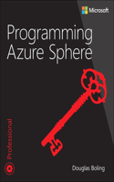 Programming Azure Sphere: (Developer Reference)