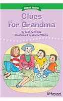 Storytown: Above Level Reader Teacher's Guide Grade 2 Clues for Grandma
