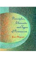 Principles, Elements, and Types of Persuasion: (English)