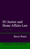 EU Justice and Home Affairs Law