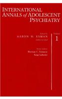 International Annals of Adolescent Psychiatry, Volume 1