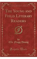 The Young and Field Literary Readers, Vol. 5 (Classic Reprint)