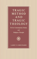 Tragic Method and Tragic Theology