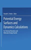 Potential Energy Surfaces and Dynamics Calculations
