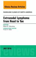 Extranodal Lymphoma from Head to Toe, An Issue of Radiologic Clinics of North America