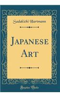 Japanese Art (Classic Reprint)