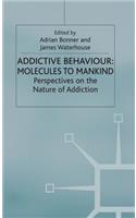 Addictive Behaviour: Molecules to Mankind