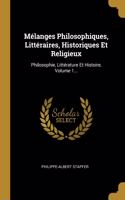 Mélanges Philosophiques, Littéraires, Historiques Et Religieux