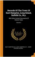 Records Of The Town Of East Hampton, Long Island, Suffolk Co., N.y.