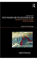 State Violence and the Execution of Law