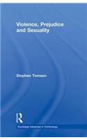 Violence, Prejudice and Sexuality