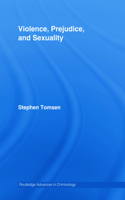 Violence, Prejudice and Sexuality