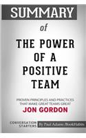 Summary of The Power of a Positive Team by Jon Gordon