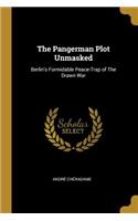 The Pangerman Plot Unmasked