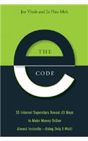 The E-Code: 34 Internet Superstars Reveal 44 Ways to Make Money Online Almost Instantly--using Only E-mail!