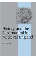 History and the Supernatural in Medieval England