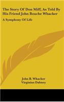 Story Of Don Miff, As Told By His Friend John Bouche Whacker