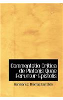 Commentatio Critica de Platonis Quae Feruntur Epistolis