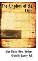 The Kingdom of the Child: (English)